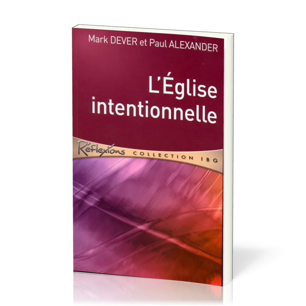 Eglise intentionnelle, L'