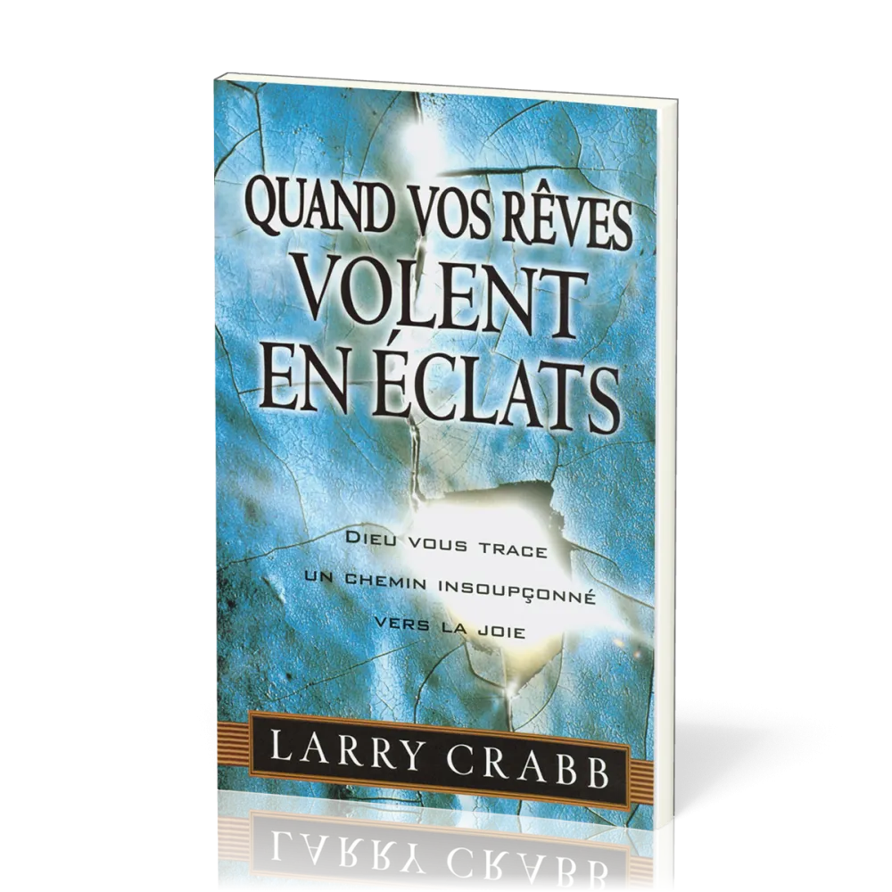 Quand vos rêves volent en éclats