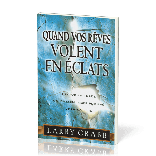 Quand vos rêves volent en éclats