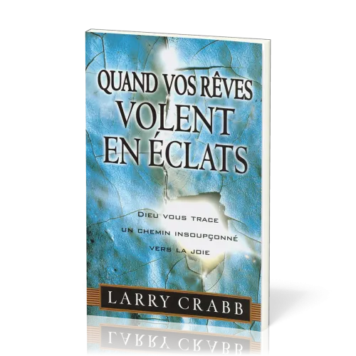 Quand vos rêves volent en éclats