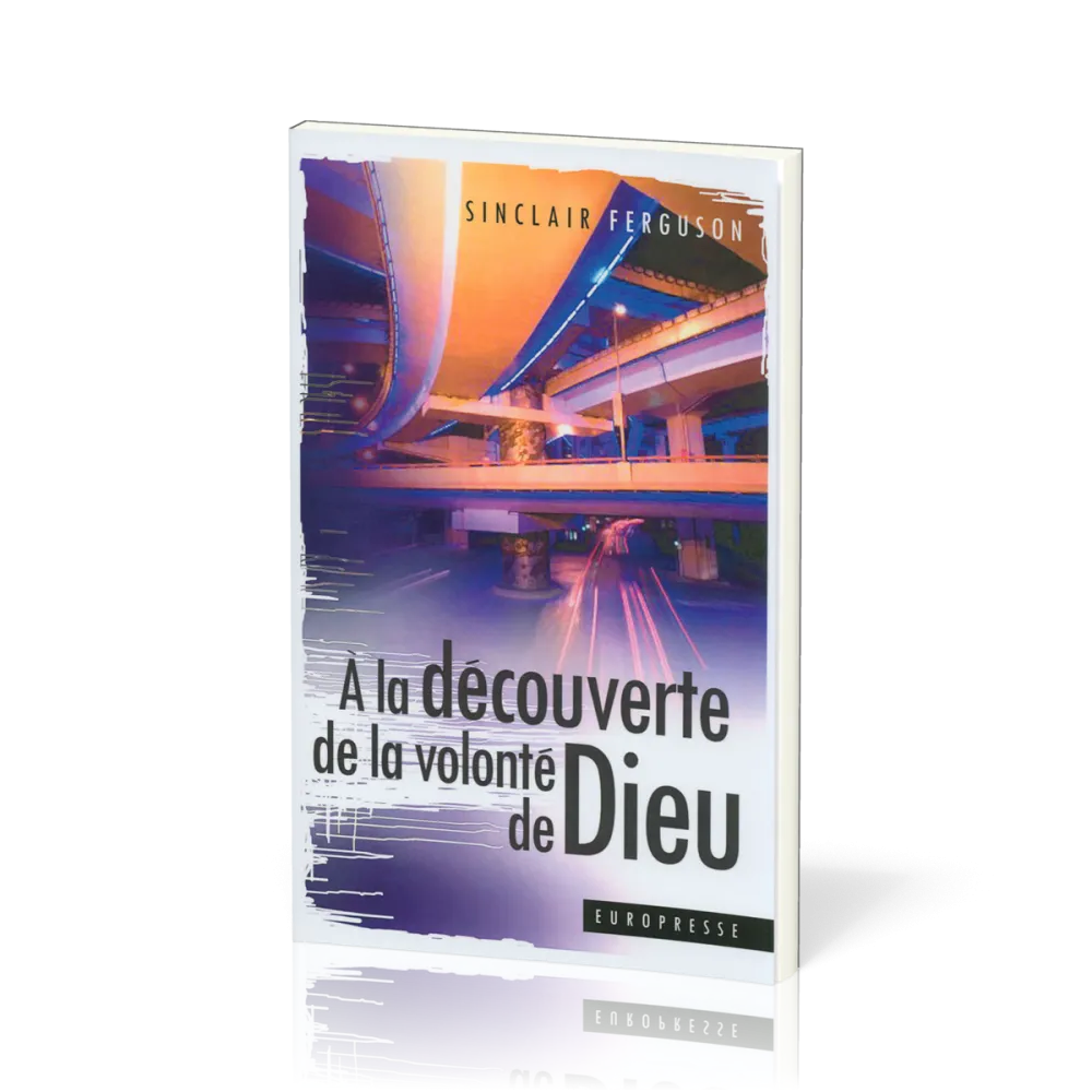 A la découverte de la volonté de Dieu