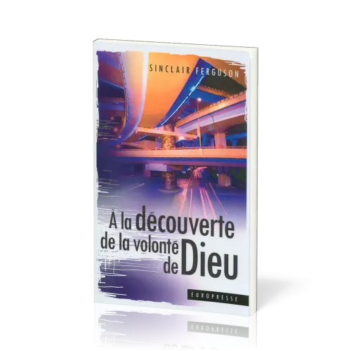 A la découverte de la volonté de Dieu