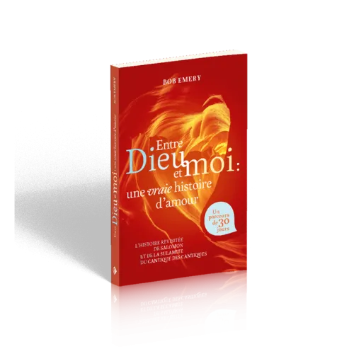 Entre Dieu et moi - une vraie histoire d’amour