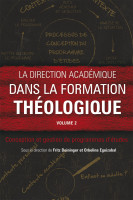 Direction académique dans la formation théologique (La) - Vol 2 : Conception et gestion de programme
