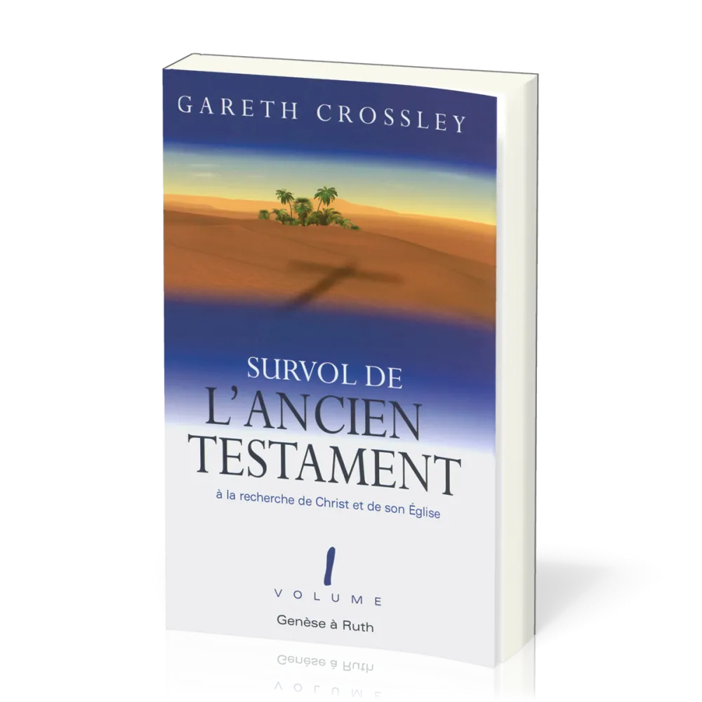 Survol de l'Ancien Testament vol. 1 - Genèse à Ruth