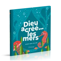 Dieu a créé… les mers