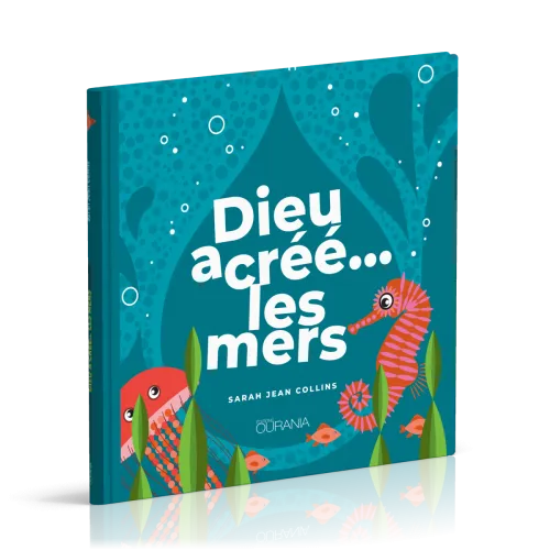 Dieu a créé… les mers
