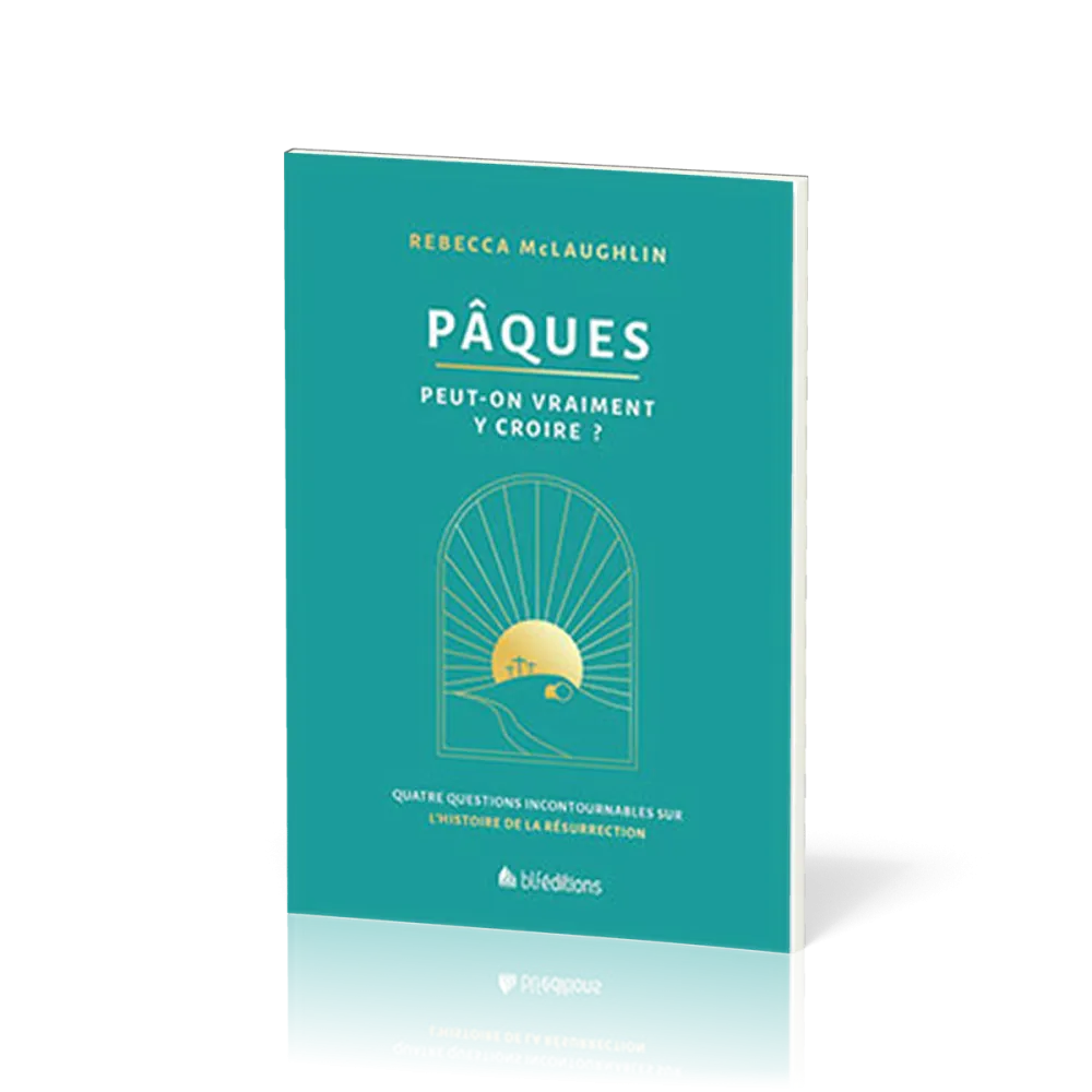 Pâques : Peut-on vraiment y croire?