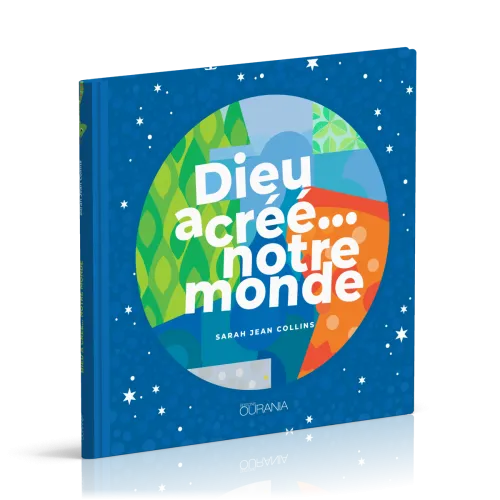 Dieu a créé… notre monde