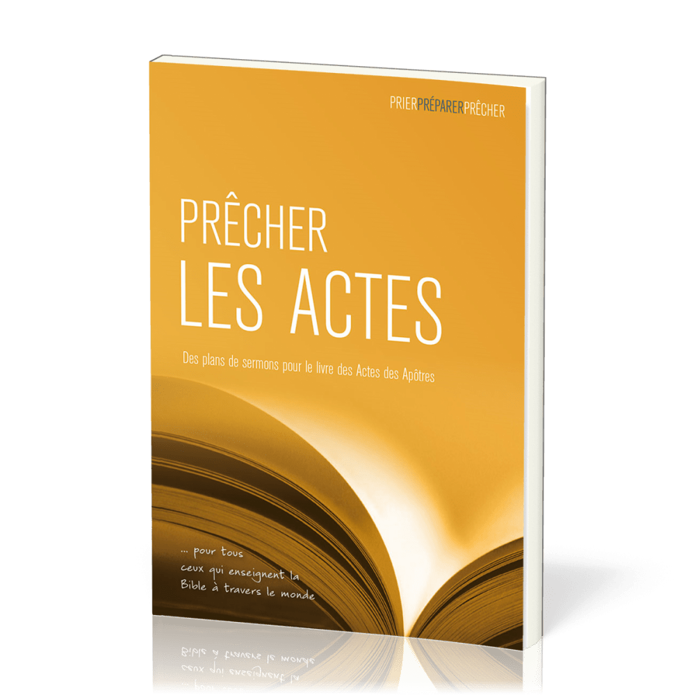 Prêcher les Actes - Des plans de sermons pour le livre des Actes des Apôtres