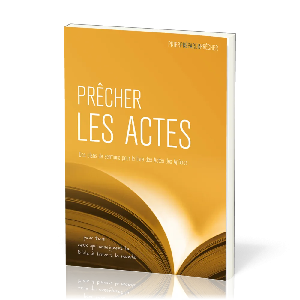Prêcher les Actes - Des plans de sermons pour le livre des Actes des Apôtres