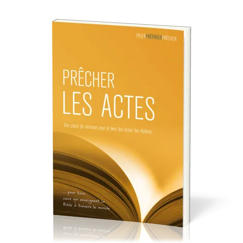 Prêcher les Actes - Des plans de sermons pour le livre des Actes des Apôtres