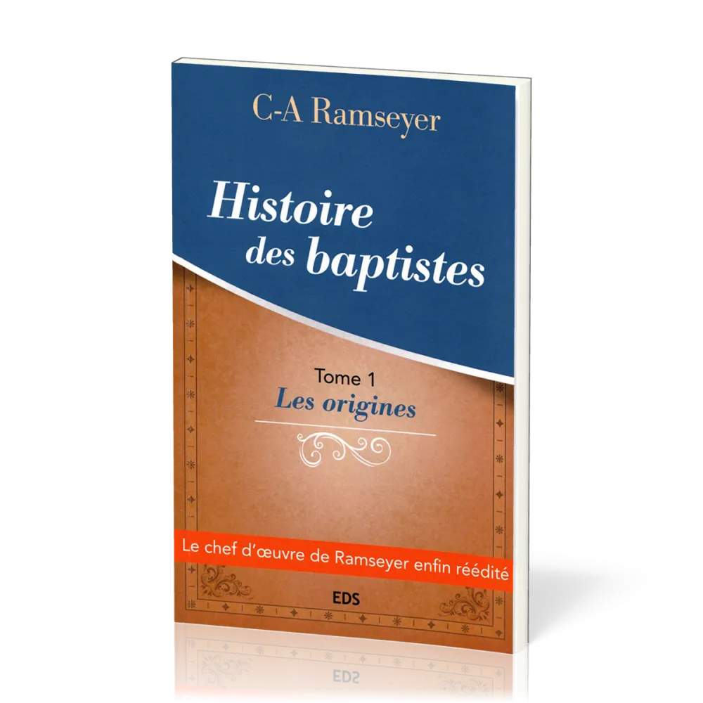 Histoire des baptistes. Tome 1