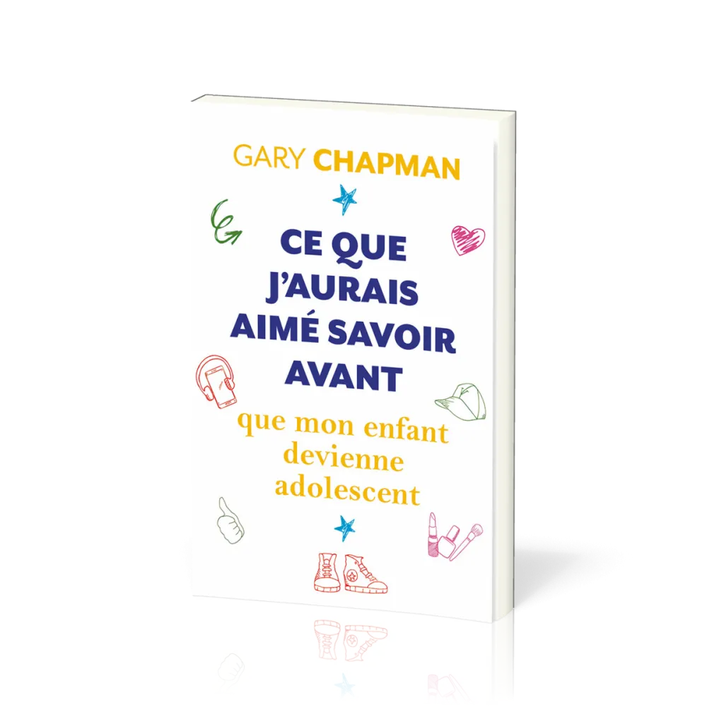 Ce que j'aurais aimé savoir avant que mon enfant devienne adolescent