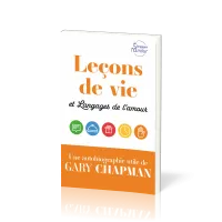 Leçons de vie et Langages de l’amour - Une autobiographie utile de Gary Chapman